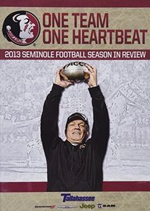 One Team, One Heartbeat: Florida State 2013 Season in Review