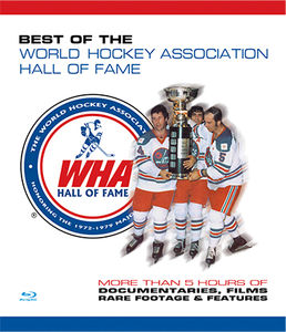 World Hockey Association: Best of the World Hockey Association Hall OfFame