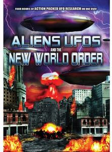 Aliens, UFOs and the New World Order