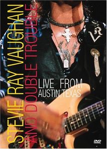 Stevie Ray Vaughan and Double Trouble: Live From Austin, Texas