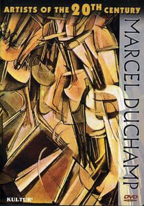 Artists of the 20th Century: Marcel Duchamp