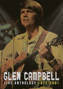 Glen Campbell: Live Anthology 1972-2001