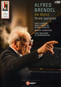 Alfred Brendel on Music: Three Lectures