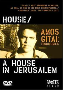 Amos Gitai: Territories - House & House in