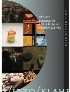 John Zorn's Treatment for a Film in Fifteen Scenes