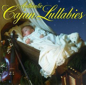 Authentic Cajun Lullabies /  Various