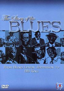 The Story of the Blues: From Blind Lemon Jefferson to B.B. King