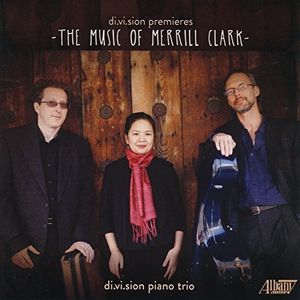 Di.Vi.Sion Premieres: Music of Merrill Clark