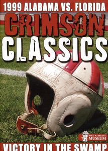 Crimson Classics 1999 Alabama Vs. Florida