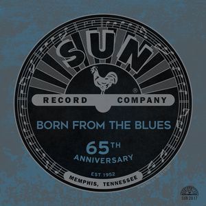 Sun Records 65th Anniversary: Born Blues /  Various Artists