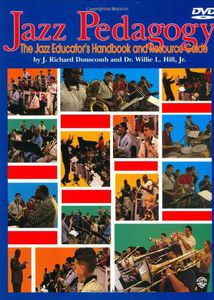 Jazz Pedagogy: Jazz Educator's Handbook & Resource