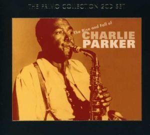 Rise and Fall Of Charlie Parker [Import]