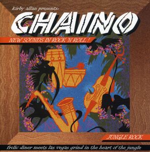 Kirby Allan Presents Chaino: New Sounds In Rock N' Roll - Jungle Rock