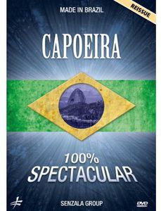 Capoeira 100% Spectacular: Made in Brazil With the Senzala Group