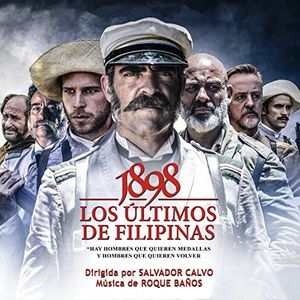 1898: Los Ultimos de Filipinas (1898: Our Last Men in the Philippines ) (Original Soundtrack) [Import]