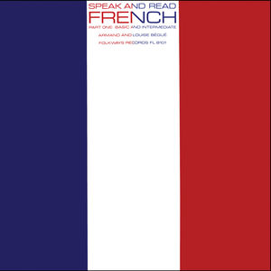 Speak& Read French, Part 1: Basic & Intermediate