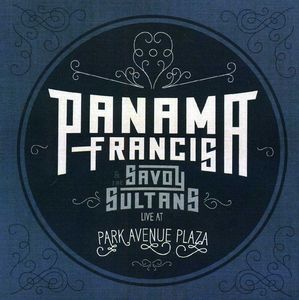 Panama Francis and The Savoy Sultans: Live At Park Avenue Plaza