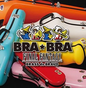 Bra Bra Final Fantasy: Brass de Bravo /  O.S.T. [Import]