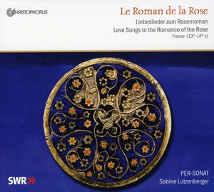 Roman de la Rose: Love Songs to Romance of Rose