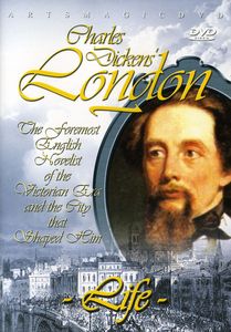Charles Dickens’ London: Life