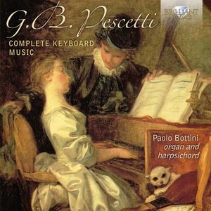 Giovanni Battista Pescetti: Complete Keyboard Music
