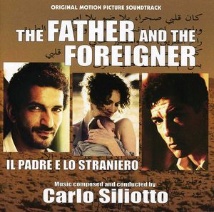 The Father and the Foreigner (Il Padre E Lo Straniero) (Original Motion Picture Soundtrack) [Import]