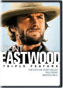 Clint Eastwood Triple Feature: The Outlaw Josey Wales /  Pale Rider /  Bronco Billy
