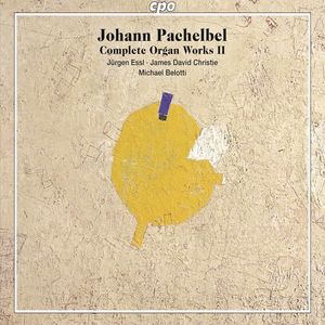 Pachelbel: Complete Organ Works Vol 2