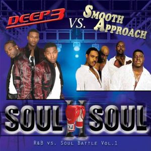 Soul II Soul (Deep3 Vs Smooth Approach)