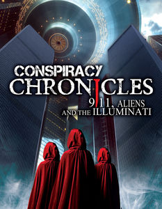 Conspiracy Chronicles: 9/ 11 Aliens & the Illumnati