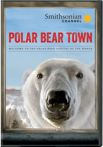 Smithsonian: Polar Bear Town Season 1
