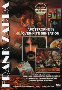 Classic Albums: Frank Zappa: Apostrophe (’) /  Over-Nite Sensation