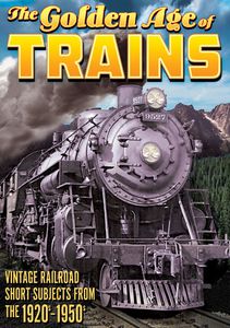 The Golden Age of Trains