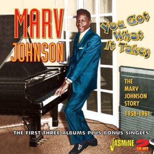 You Got What It Takes: Marv Johnson Story 1958-61 [Import]