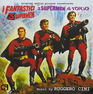 I Fantastici 3 Supermen (The Three Fantastic Supermen) /  3 Supermen A Tokyo  (Original Motion Picture Soundtracks) [Import]