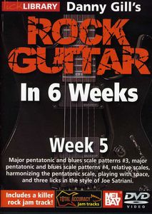Gill, Danny Rock Guitar in 6 Weeks: Week 5