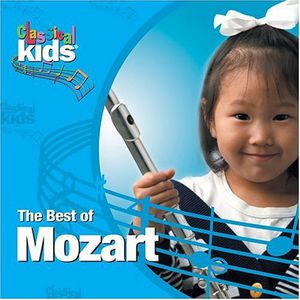 Best of Classical Kids: Wolfgang Amadeus Mozart
