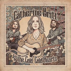 Catherine Britt & The Cold Cold Hearts [Import]
