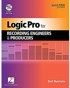 Logic Pro for Recording Engineers and Producers