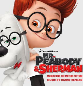 Mr. Peabody & Sherman (Original Soundtrack)