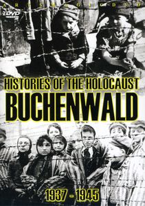 Histories of the Holocaust: Buchenwald 1937-1945