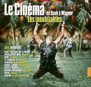 Les Inoubliables: Le Cinéma de Bach À Wagner (Unforgettable Music from Movies) (Original Soundtrack)