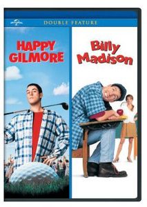 Happy Gilmore /  Billy Madison