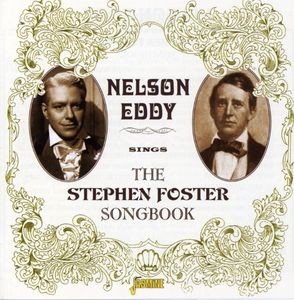 Nelson Eddy Sings the Stephen Foster Songbook [Import]