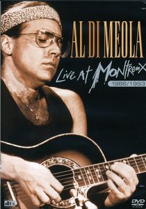Al Di Meola: Live at Montreux 1986 1993