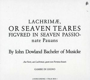 Lachrimae or Seaven Teares