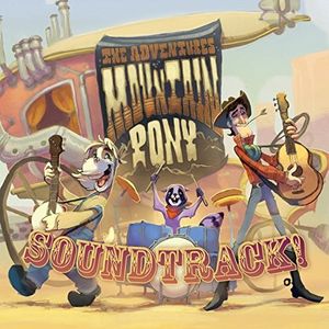 The Adventures of Mountain Pony (Soundtrack!)