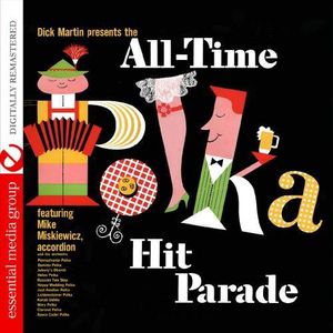Dick Martin Presents All-Time Polka Hit Parade