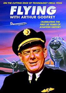 Aviation: Flying With Arthur Godfrey