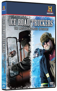 Ice Road Truckers: Most Dangerous Episodes
